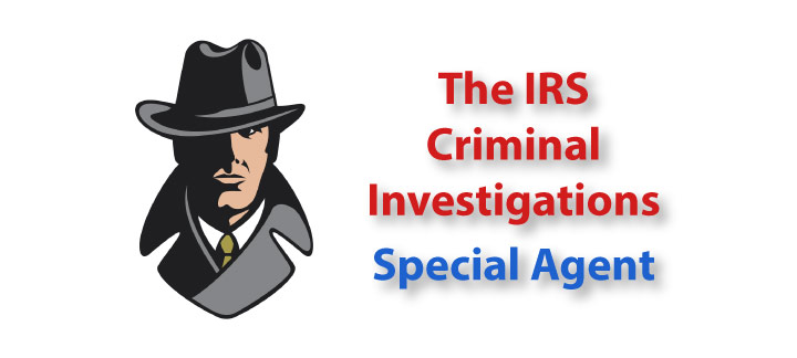 The IRS Criminal Investigation Division Special Agent